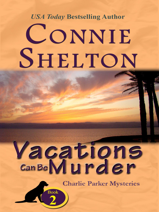 Title details for Vacations Can Be Murder by Connie Shelton - Available